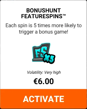 Play for 6 BonusHunt FeatureSpins mode showing 5x increased scatter trigger chance
